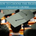 How to Choose the Right College Course